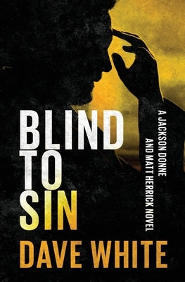 Blind to Sin by White, Dave