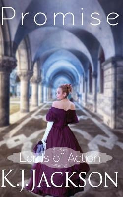 Promise: Lords of Action by Jackson, K. J.
