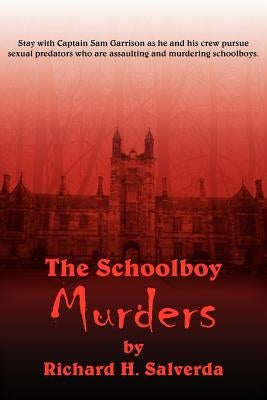 The Schoolboy Murders by Salverda, Richard H.