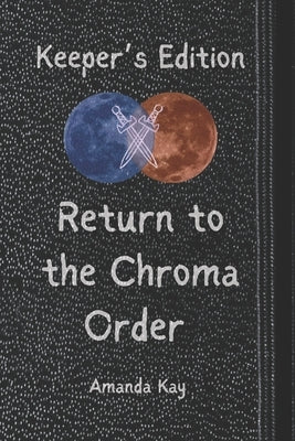 Return to the Chroma Order by Kay, Amanda
