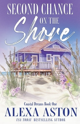 Second Chance on the Shore by Aston, Alexa