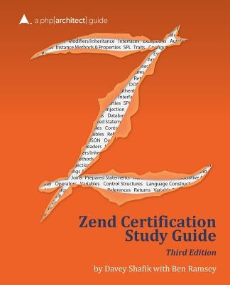 Zend PHP 5 Certification Study Guide: a php[architect] guide by Ramsey, Ben