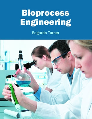Bioprocess Engineering by Turner, Edgardo