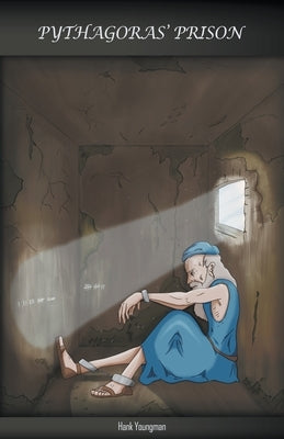 Pythagoras' Prison by Youngman, Hank