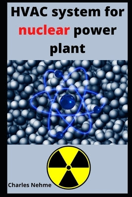 HVAC system for nuclear power plant by Nehme, Charles