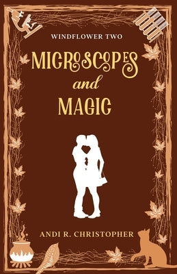 Microscopes and Magic by Buchanan, Andi C.