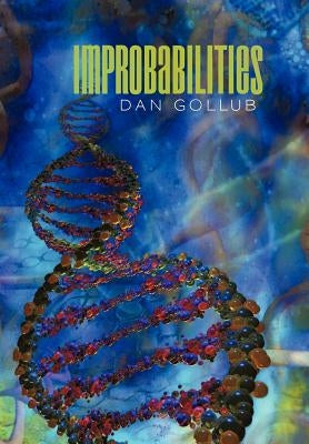 Improbabilities by Gollub, Dan