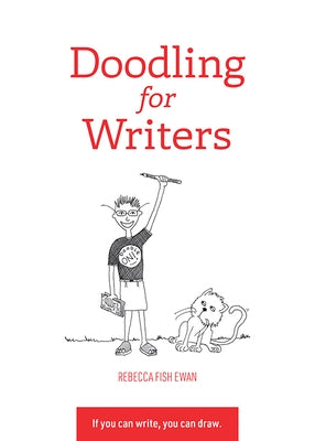 Doodling for Writers by Fish Ewan, Rebecca