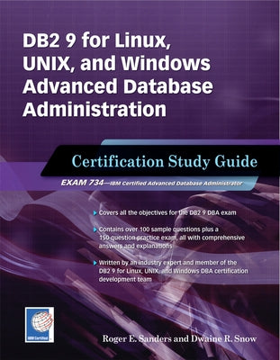 DB2 9 for Linux, Unix, and Windows Advanced Database Administration Certification: Certification Study Guide by Sanders, Roger E.