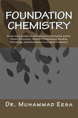 Foundation Chemistry: Exam-style questions with answers by Eesa, Muhammad