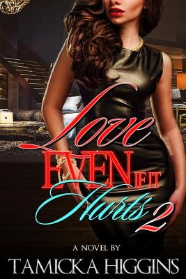 Love, Even If It Hurts 2 by Higgins, Tamicka