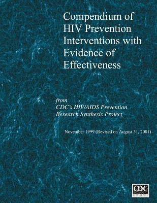 Compendium of HIV Prevention with Evidence of Effectiveness by And Prevention, Centers for Disease Cont