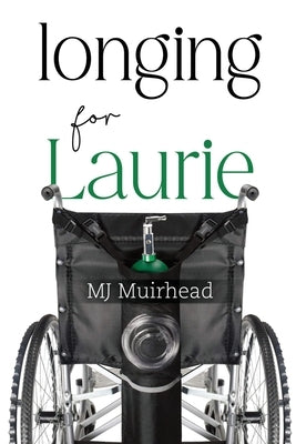 Longing for Laurie by Muirhead, Mj