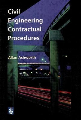 Civil Engineering Contractual Procedures by Ashworth, Allan