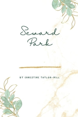 Seward Park by Ernestine Taylor-Hill