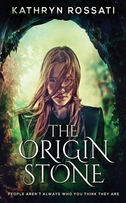 The Origin Stone by Rossati, Kathryn