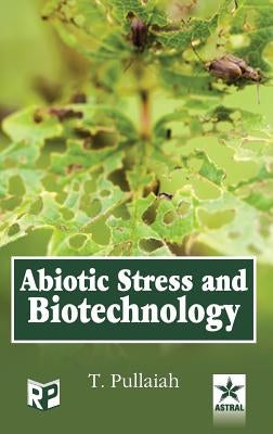 Abiotic Stress and Biotechnology by Pullaiah, T.