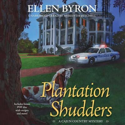 Plantation Shudders: A Cajun Country Mystery by Byron, Ellen