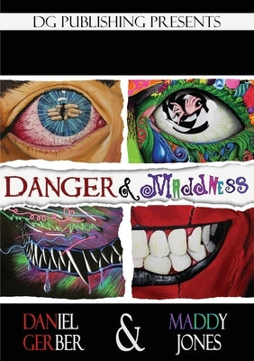 Danger and Maddness by Gerber, Daniel