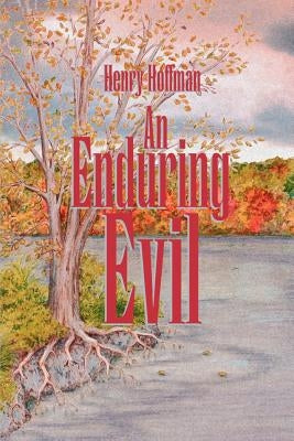 An Enduring Evil by Hoffman, Henry