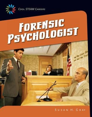 Forensic Psychologist by Gray, Susan H.