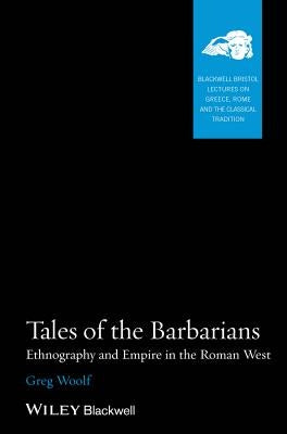 Tales of the Barbarians by Woolf, Greg