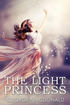 The Light Princess by MacDonald, George