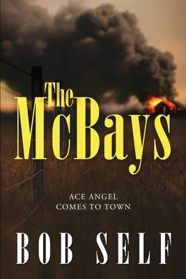 The McBays: Ace Angel Comes to Town by Self, Bob