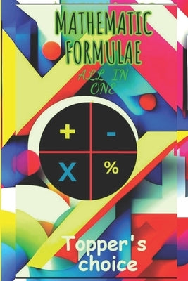 Mathematics all formulae Tricks & solutions (Advances Mathematics) by Sam, Shubh