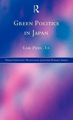 Green Politics in Japan by Peng-Er, Lam