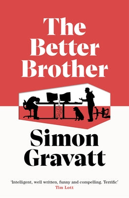 The Better Brother by Gravatt, Simon