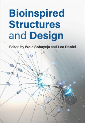 Bioinspired Structures and Design by Soboyejo, Wole
