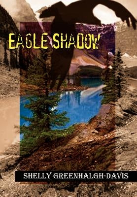Eagle Shadow by Greenhalgh-Davis, Shelly