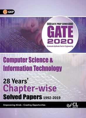 Gate 2020: Computer Science & Information Technology - 28 Years' Chapter-Wise Solved papers (1992-2019) by Gkp