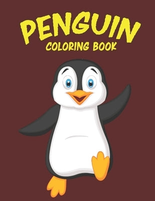 Penguin Coloring Book: Amazing Penguin Coloring Book for Your Kids. Penguin Coloring Book for Kids Ages 4-8 by Mohammed1, Jamil
