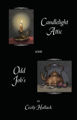 Candlelight Attic and Odd Job's by Hallack, Cecily