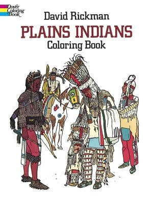 Plains Indians Coloring Book by Rickman, David