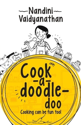 Cook a Doodle Doo by Vaidyanathan, Nandini