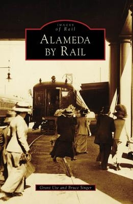 Alameda by Rail by Ute, Grant