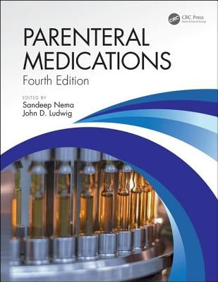 Parenteral Medications, Fourth Edition by Nema, Sandeep