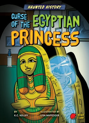 Curse of the Egyptian Princess by Kelley, K. C.
