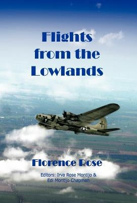 Flights from the Lowlands by Morris Rose, Florence