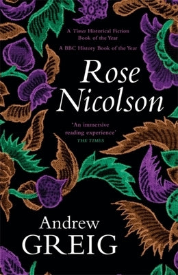 Rose Nicolson: Memoir of William Fowler of Edinburgh: Student, Trader, Makar, Conduit, Would-Be Lover in Early Days of Our Reform by Greig, Andrew