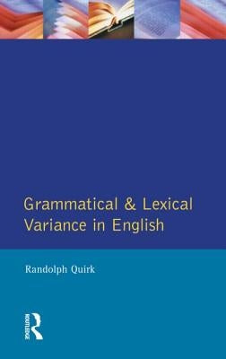 Grammatical Lexical Variance Engl by Quirk, Randolph