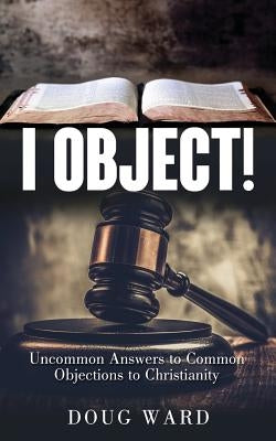 I Object! by Ward, Doug