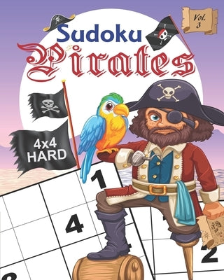 Sudoku Pirates Vol. 3 Hard: Sudoku: Pirates Educational brain games for kids, with hard 4x4 grid puzzles by Press, Lake Cottage