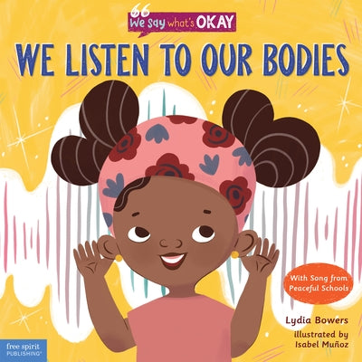 We Listen to Our Bodies by Bowers, Lydia