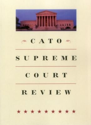 Cato Supreme Court Review: 2014-2015 by Shapiro, Ilya