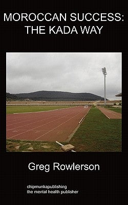 Moroccan Success; The Kada Way by Rowlerson, Greg