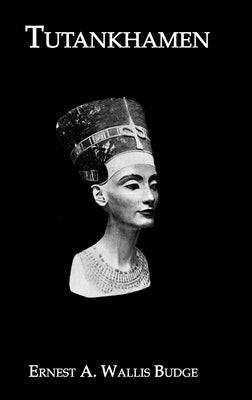 Tutankhamen by Budge